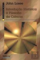 Introdução Histórica à Filosofia da Ciência