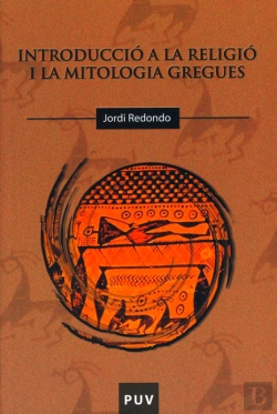Bertrand.pt - Introducció A La Religió I La Mitologia Gregues