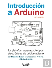 Introducción A Arduino. 4.ª Edición