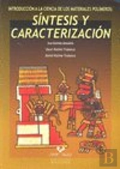 Introducción A La Ciencia De Los Materiales Polímeros. Síntesis Y Caracterización