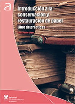 Bertrand.pt - Introducción A La Conservación Y Restauración De Papel. Libro De Prácticas