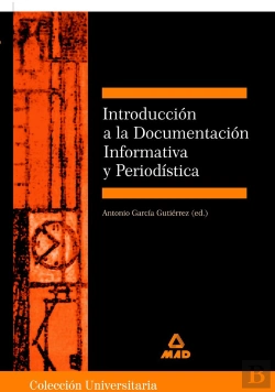 Bertrand.pt - Introducción A La Documentación Informativa Y Periodística. Colección Universitaria: Ciencias De La