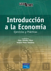 Introducción A La Econom¡A. Ejercicios Y Prácticas