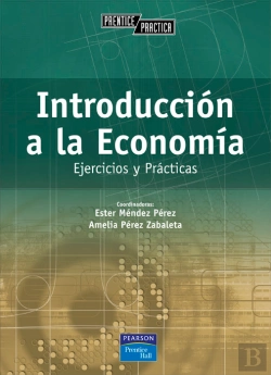 Bertrand.pt - Introducción A La Econom¡A. Ejercicios Y Prácticas