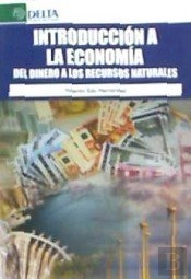 Introducción A La Economía: Del Dinero A Los Recursos Naturales