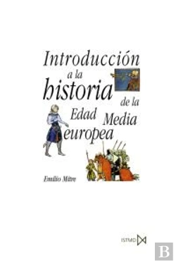 Bertrand.pt - Introducción A La Historia De La Edad Media Europea