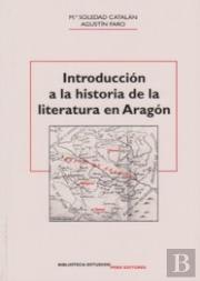 Introducción A La Historia De La Literatura En Aragón