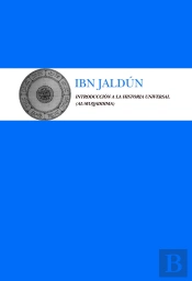Introducción A La Historia Universal (Al-Muqaddima)