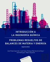 Introducción A La Ingeniería Química: Problemas Resueltos De Balances De Materia Y Energía . 2 Ed.