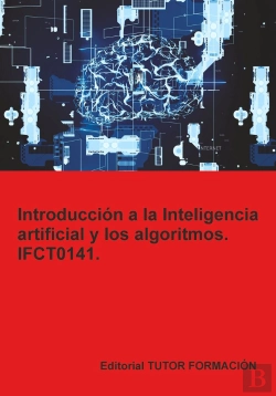 Bertrand.pt - Introduccion A La Inteligencia Artificial Y Los Algoritmos. Ifct0141.