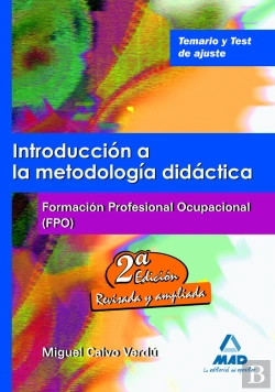 Bertrand.pt - Introduccion A La Metodologia Didactica. Formacion Profesional Ocupacional. Temario Y Test De Ajuste.