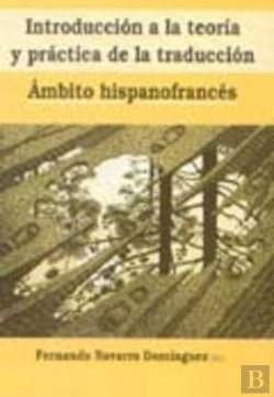 Bertrand.pt - Introducción A La Teoría Y Práctica De La Traducción Ámbito Hispano Francés