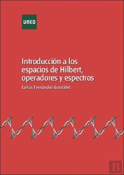 Bertrand.pt - Introducción A Los Espacios De Hilbert, Operadores Y Espectros