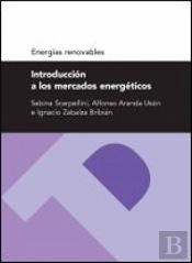 Introducción A Los Mercados Energéticos (Serie Energías Renovables)