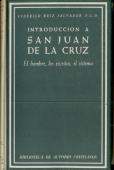 Introducción A San Juan De La Cruz. El Hombre, Los Escritos, El Sistema