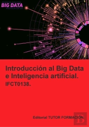 Introduccion Al Big Data E Inteligencia Artificial. Ifct0138.