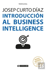 Introducción Al Business Intelligence (Nueva Edición Revisada Y Ampliada)