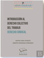 Introducción Al Derecho Colectivo Del Trabajo. Derecho Sindical. 2ª Ed.