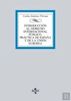 Bertrand.pt - Introducción Al Derecho Internacional Público. Práctica De España Y De La Unión