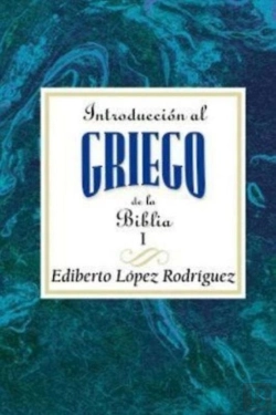 Bertrand.pt - Introduccion Al Griego De La Biblia I Aeth