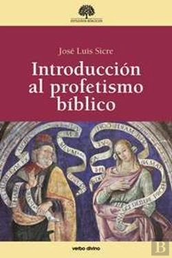 Bertrand.pt - Introducción Al Profetismo Bíblico
