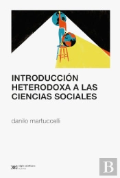 Introduccion Heterodoxa A Las Ciencias Sociales