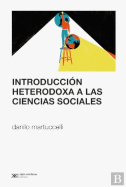 Bertrand.pt - Introduccion Heterodoxa A Las Ciencias Sociales