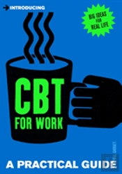 Introducing Cognitive Behavioural Therapy (Cbt) For Work