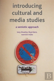 Introducing Cultural And Media Studies