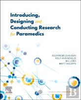 Introducing, Designing And Conducting Research For Paramedics