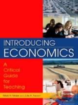 Introducing Economics: A Critical Guide For Teaching