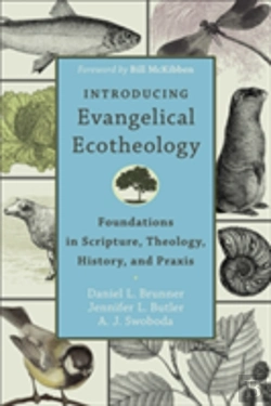 Bertrand.pt - Introducing Evangelical Ecotheology Â€“ Foundations In Scripture, Theology, History, And Praxis