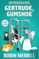 Introducing Gertrude, Gumshoe (Large Print)