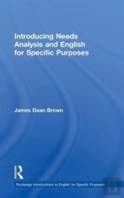 Introducing Needs Analysis And English For Specific Purposes
