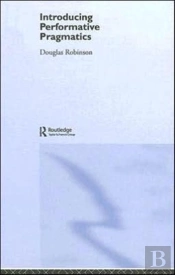 Introducing Performative Pragmatics