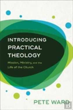 Bertrand.pt - Introducing Practical Theology Â€“ Mission, Ministry, And The Life Of The Church