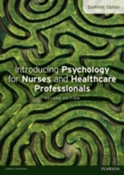 Introducing Psychology For Nurses And Healthcare Professionals