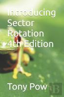 Introducing Sector Rotation  4th Edition