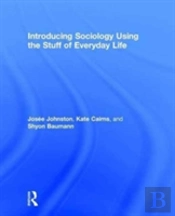 Introducing Sociology Using The Stuff Of Everyday Life
