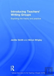 Introducing Teachersâ€™ Writing Groups