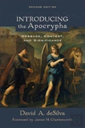 Introducing The Apocrypha Â€“ Message, Context, And Significance