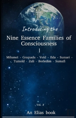 Bertrand.pt - Introducing The 'Nine Essence Families Of Consciousness.'  Vol 2. An Elias Book