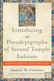 Introducing The Pseudepigrapha Of Second Temple Judaism