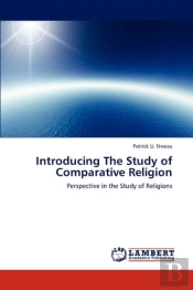 Introducing The Study Of Comparative Religion