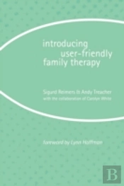 Introducing User-Friendly Family Therapy