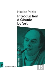 Introduction À Claude Lefort
