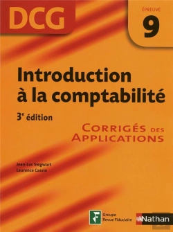Bertrand.pt - Introduction À La Comptabilité ; Dcg Épreuve 9 ; Corrigés Des Applications (Édition 2009)
