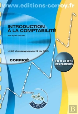 Bertrand.pt - Introduction À La Comptabilité Enonce ; Ue 9 Du Dcg  ; Corrigé