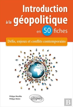 Bertrand.pt - Introduction A La Géopolitique En 50 Fiches ; Défis, Enjeux Et Conflits Contemporains