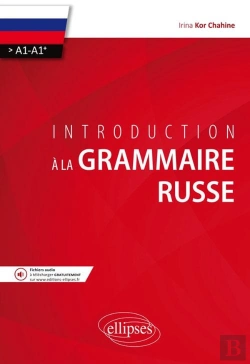 Bertrand.pt - Introduction A La Grammaire Russe ; A1/A1+